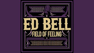 Watch Ed Bell Carry It Right Back Home video