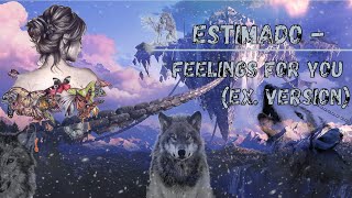 Estimado - Feelings For You (Extended Version) (4K Ultra Hd)