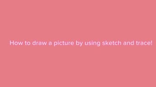 How to draw a picture by using sketch and trace| Lez and Maria Tips and Tutorials screenshot 3