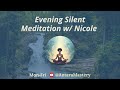 Evening 20-Min Silent Meditation w/ Nicole (day 423)