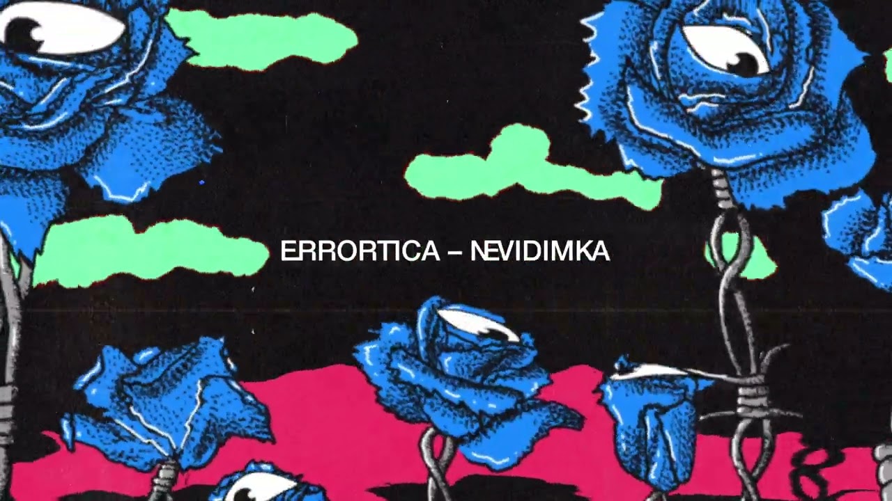 Watch Errortica - Nevidimka on YouTube Watch Errortica - Nevidimka on YouTube