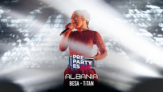 Besa - TiTAN (Albania 🇦🇱) | PrePartyES 2024