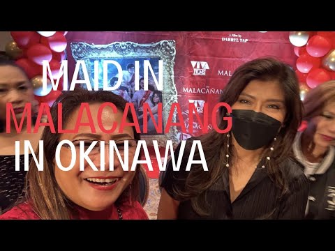 MAID IN MALACAÑANG GOES TO OKINAWA…thank you to all who came watch the movie