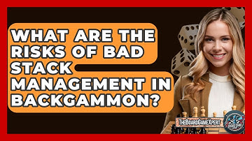What Are The Risks Of Bad Stack Management In Backgammon? - The Board Game Xpert