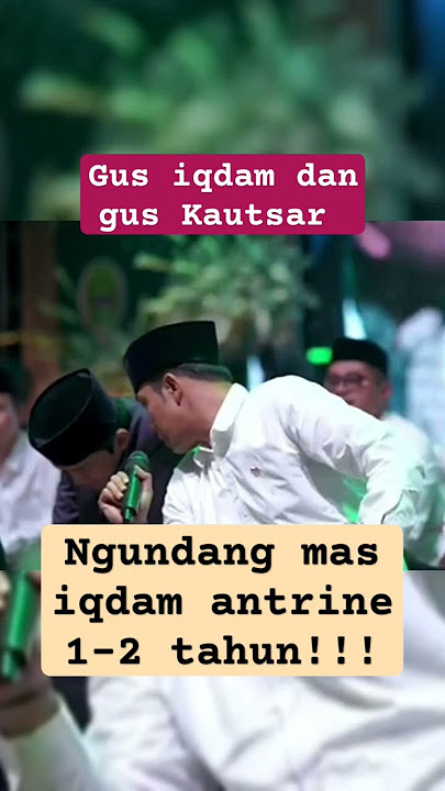 Gus iqdam dan Gus Kautsar!!!