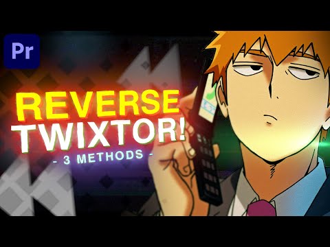 Reverse Twixtor - Premiere Pro AMV Tutorial