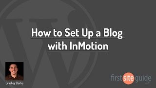 How to Setup a Blog with Inmotion Hosting