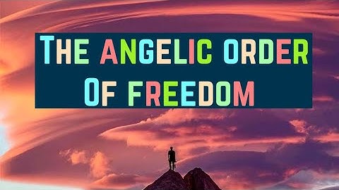 21 0926 The Angelic Order of Freedom
