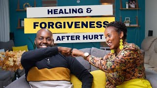 06 - Healing and Forgiveness: How to rebuild a relationship after hurt (PART 2)