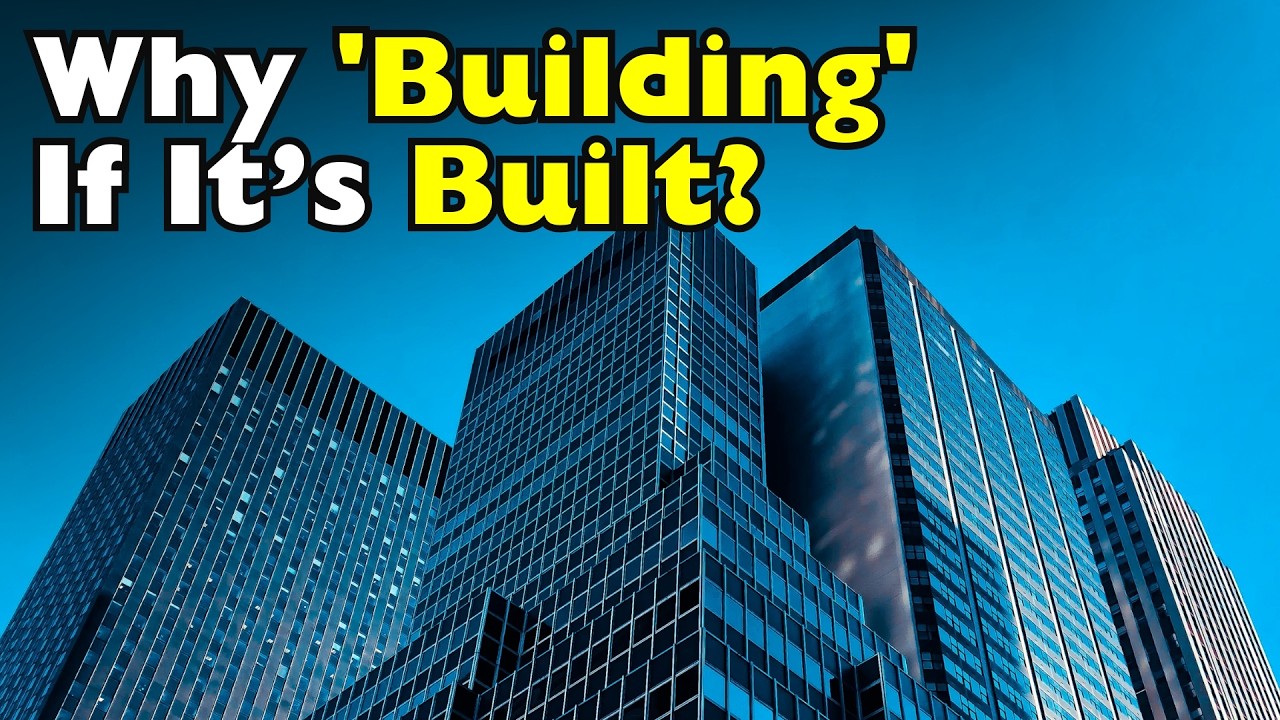 Why Is It Called a ‘Building’ When It’s Already Built? [ID0701] - YouTube