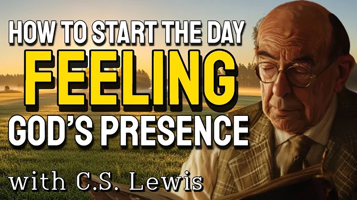 C.S. Lewis Reveals What Makes a Morning Truly Blessed in God’s Eyes