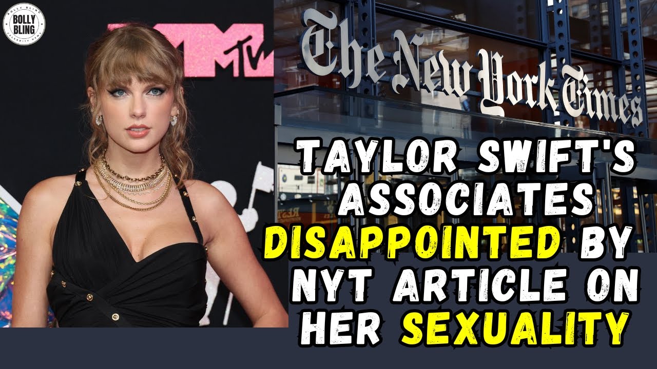 New York Times Releases Article on TAYLOR SWIFT's Sexuality #