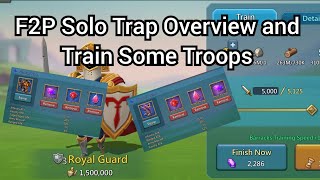 F2P Account Overview and Train Some Troops | Already to Migrate Lords Mobile