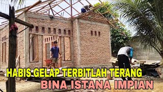 HABIS GELAP TERBITLAH TERANG || MEWUJUDKAN ISTANA IMPIAN PENUH BERKAH!