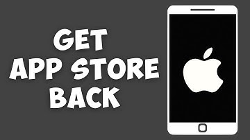How to Get the App Store Back on Your iPhone (multiple ways)
