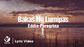 Bakas Ng Lumipas - Eddie Peregrina by Vicor Music 1,564 views 3 months ago 3 minutes, 40 seconds