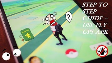 Fly Gps Apk- Play Pokemon GO with Fake GPS | Downloading & Usage Trick