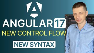 Angular 17 New Control Flow | New Syntax for Templates