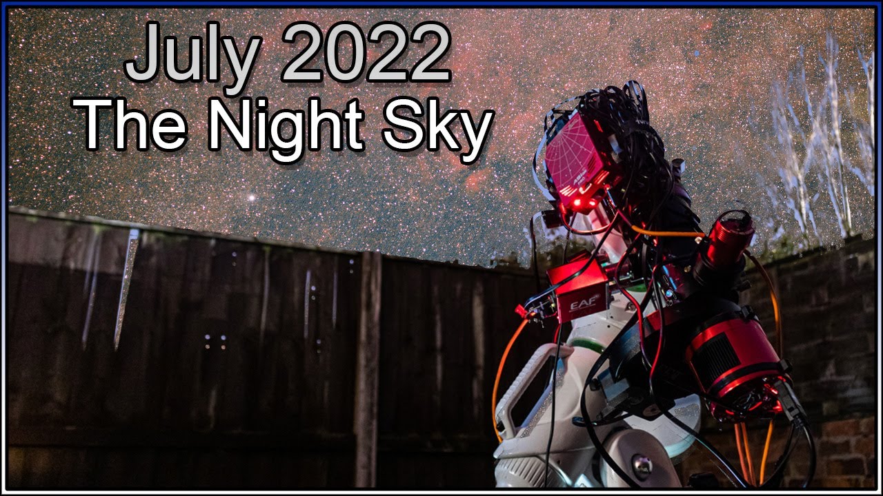 The Night Sky July 2022 Meteor Showers And More Astrophotography YouTube
