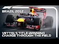 Sebastian Vettel's Championship Charge | 2012 Brazilian Grand Prix