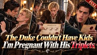 They Said I Stole the Duke From a Prince—But I Was That Prince.#bldrama #bl