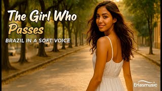The Girl Who Passes - Bossa Nova Soft Pop (English Version)  | Track 09 – Brazil in a Soft Voice screenshot 2