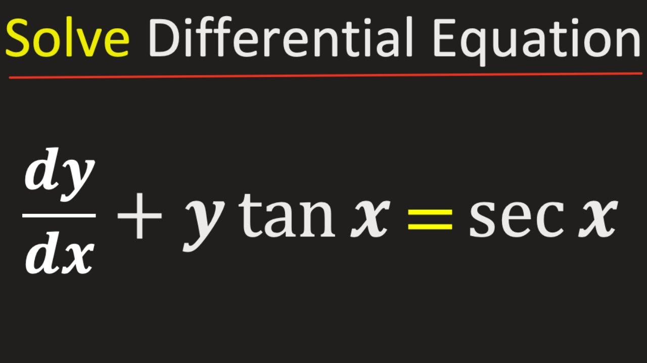 solve-dy-dx-ytanx-secx-integrating-factor-youtube