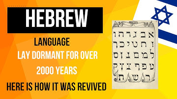 How the Hebrew Language Was Revived After 2000 Years of Dormancy