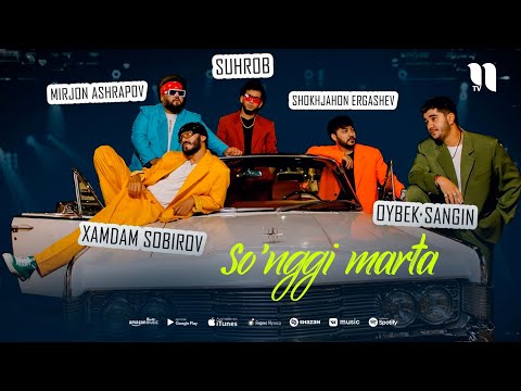 Xamdam Sobirov, Shokhjahon Ergashev, Mirjon Ashrapov, Oybek Sangin, Suhrob - So'nggi marta