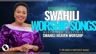 UPLIFTING  SWAHILI WORSHIP AND PRAISE SONGS MIX  2025 | FT DR SARAH K screenshot 3