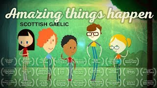 Amazing Things Happen - Scottish Gaelic