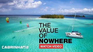 Value Of Nowhere (Cabrinha Kitesurfing Film)