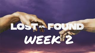 LOST AND FOUND WEEK 2