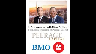 In Conversation with Miles S. Nadal & Douglas Porter, Chief Economist, BMO Financial Group