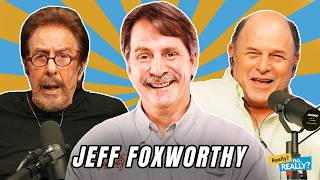 Comedian Jeff Foxworthy Opens Up on His Career and Life | Really? no Really?