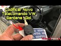 Como Codificar Telecomando no VW Santana / Gol