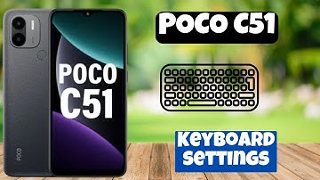 Keyboard settings || How to use keyboard || How to set custom keyboard settings POCO C51
