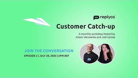 Replyco Customer Catch-Up - Helpdesk for eCommerce Ep2