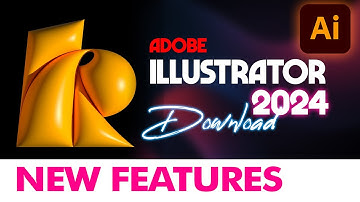 Adobe Illustrator 2024 New Features and How to Download | What
