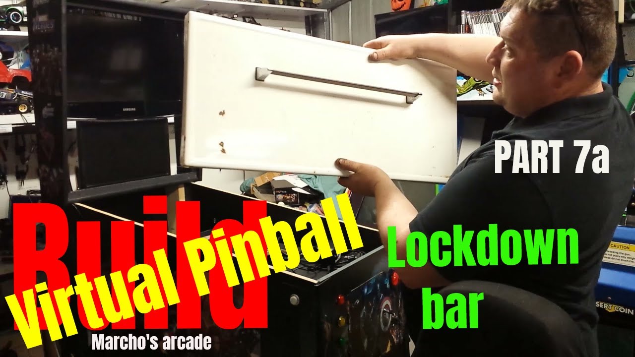 Virtual Pinball Build Part 7a Lockdown bar from oven door YouTube