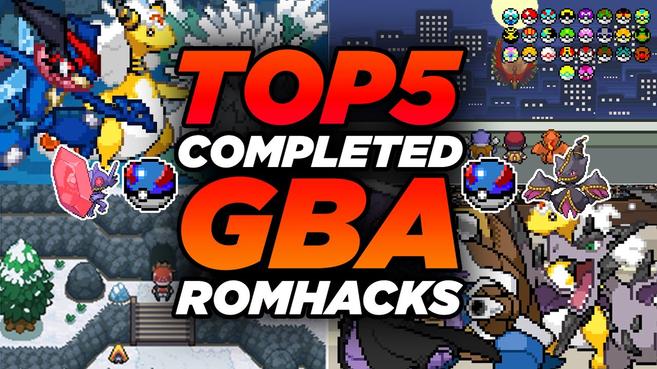 TOP 5 Pokemon GBA Rom Hacks Completed YouTube TOP 5 Pokemon GBA Rom Hacks Completed YouTube