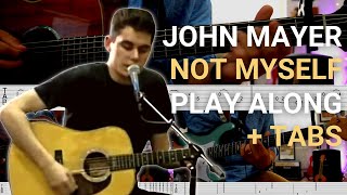 John Mayer | Not Myself | GUITAR PLAYALONG + TAB