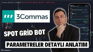 3Commas Spot Grid Bot Parametreler Detaylı Anlatım Grid Trading