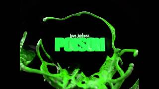 Love Junkeez - Poison (Jumpin Jaxx Remix Edit) Resimi