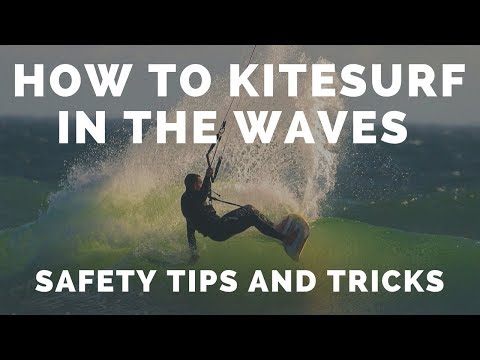Learn Wave Kitesurfing safety tips and advice on how to check your Kiteboarding spot