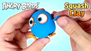 Squash Clay Makes Angry Birds Blues