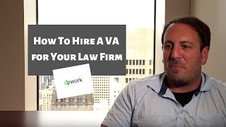 How To Hire A VA (Virtual Assistant) for Your Law Firm