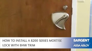 How to Install SARGENT 8200 Series Mortise Lock with BHW Trim