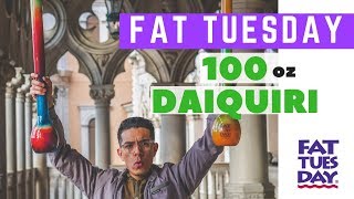 Fat Tuesday 100 oz Daiquiri! - MUST TRY