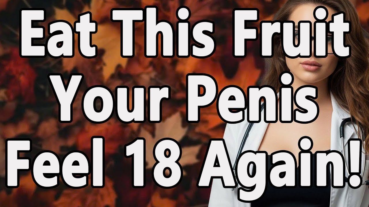 Men Over 60 3 Essential Fruits for Boosting Energy, Performance & Vitality  Advice For Elderly